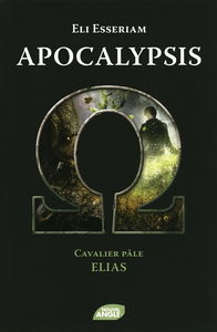 Apocalypsis. Cavalier pâle : Elias