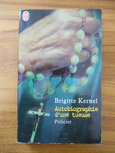 Autobiographie d'une tueuse