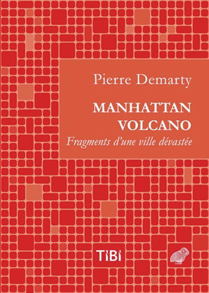 Manhattan Volcano : fragments d'une ville dévastée
