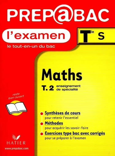 Mathématiques, examen, terminales S. Vol. 2. Enseignement de spécialité