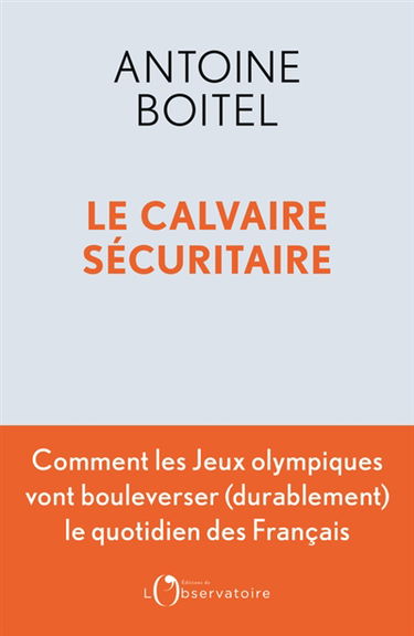 Le calvaire sécuritaire : les jeux Olympiques de Paris et l'avenir de la sécurité en France