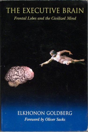 Couverture de The Executive Brain: Frontal Lobes and the Civilized Mind