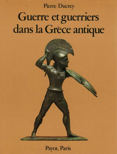 Guerre et guerriers dans la grece antique