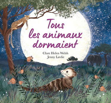 Tous les animaux dormaient