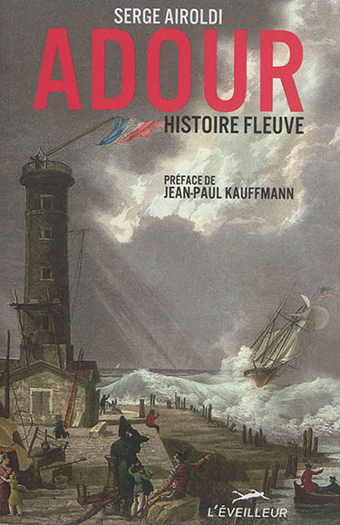 Adour, histoire fleuve