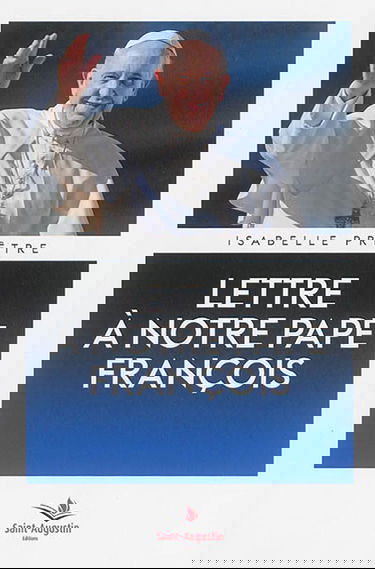 Lettre à notre pape François