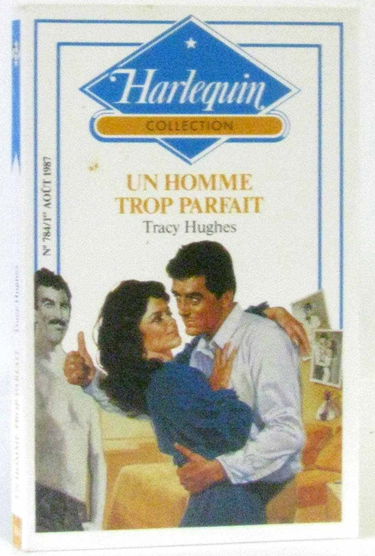Un Homme trop parfait (Collection Harlequin)
