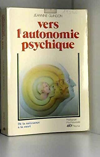 Vers l'autonomie psychique : De la naissance à la mort