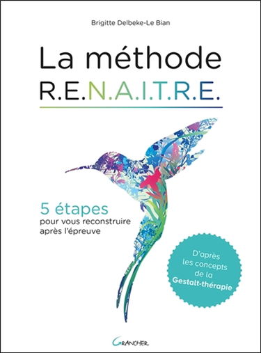 La méthode Renaitre : 5 étapes pour vous reconstruire après l'épreuve