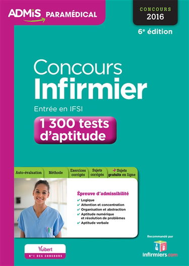 Concours infirmier : 1.300 tests d'aptitude : entrée en IFSI, concours 2016
