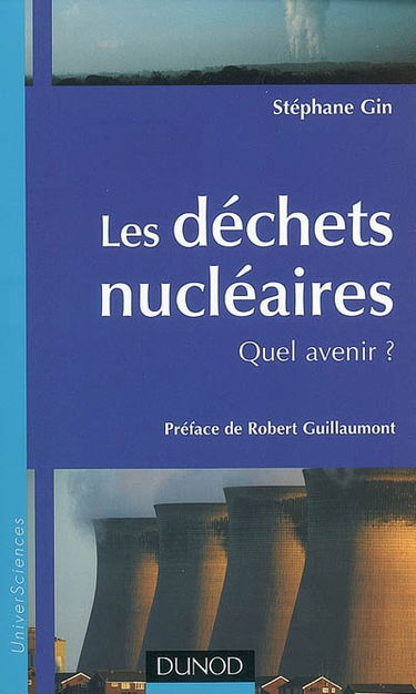 Les déchets nucléaires : quel avenir ?