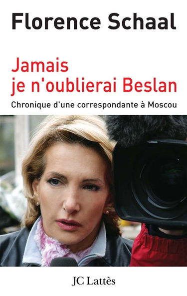 Jamais je n'oublierai Beslan : chronique d'une correspondante à Moscou