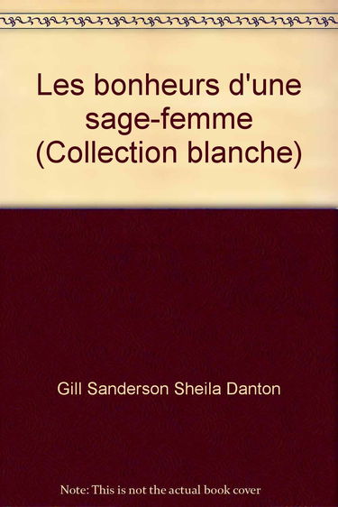 BONHEURS D'UNE SAGE FEMME+POIDS DU PASSE