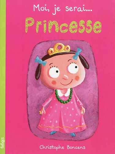 Moi, je serai princesse