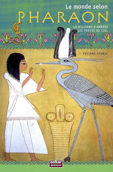 Le monde selon Pharaon : 10 millions d'années, les portes du ciel