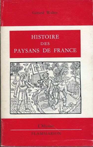 Couverture de Gérard Walter. Histoire des paysans de France