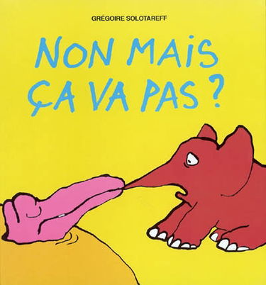 Non mais ça va pas !