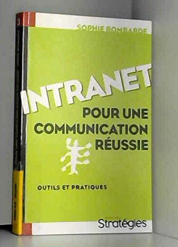 Intranet, pour une communication réussie : outils et pratiques