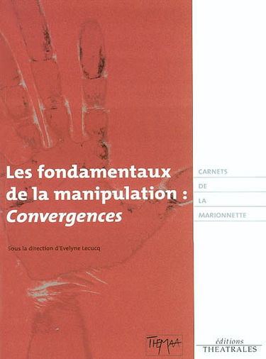 Les fondamentaux de la manipulation : convergences