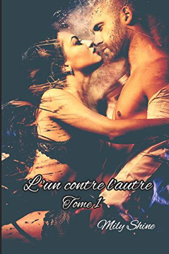 L'un contre l'autre: Tome 1