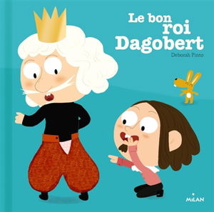 Le bon roi Dagobert