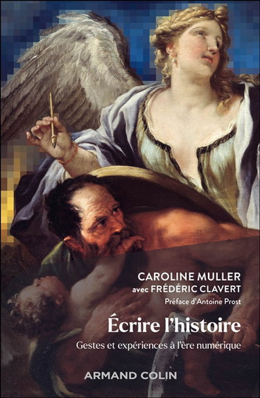 Couverture de Ecrire l'histoire : gestes et expériences à l'ère numérique