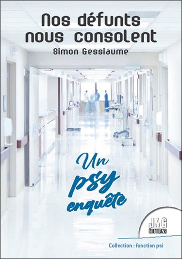 Nos défunts nous consolent : un psy enquête