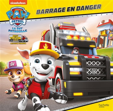 La Pat' Patrouille : big trucks pups, mission camion : barrage en danger