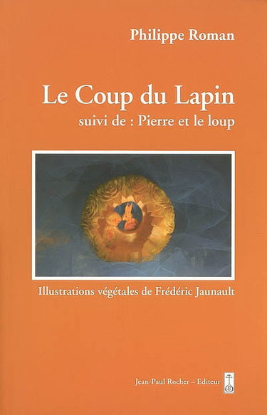 Le coup du lapin. Pierre et le loup