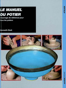 Le manuel du potier : l'ouvrage de référence pour les potiers