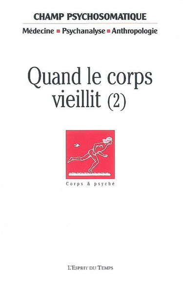 Champ psychosomatique, n° 50. Quand le corps vieillit : 2e partie