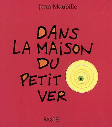 Dans la maison du petit ver