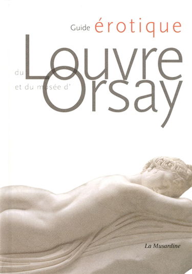Guide érotique du Louvre et du musée d'Orsay
