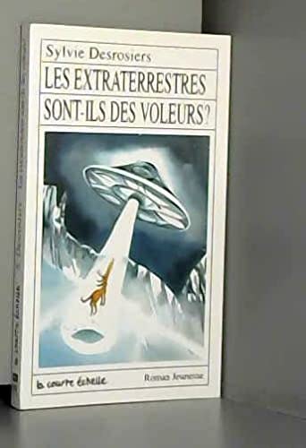 Les Extraterrestres Sont-Ils Des Voleurs