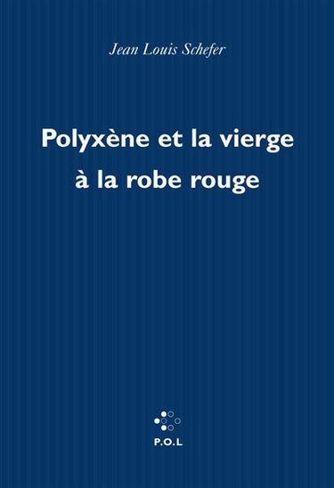 Polyxène et la vierge à la robe rouge