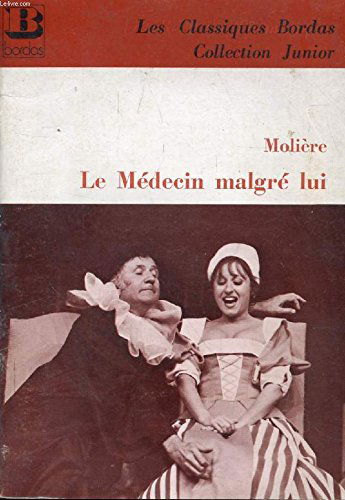 Le Médecin malgré lui (Les Classiques Bordas)