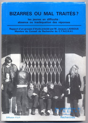 Bizarres ou mal-traités ? Les jeunes en difficulté : absence ou inadéquation des réponses