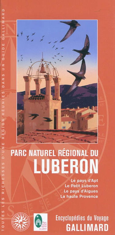 Parc naturel régional du Luberon : le pays d'Apt, le petit Luberon, le pays d'Aigues, la Haute-Provence
