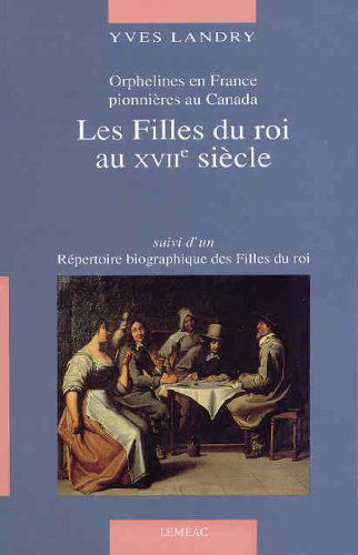 Les Filles Du Roi Au Xviie Siecle