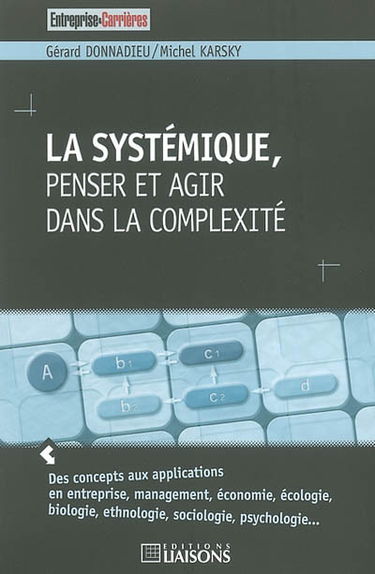 La systémique : penser et agir dans la complexité