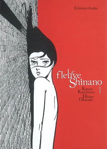 Le fleuve Shinano. Vol. 1