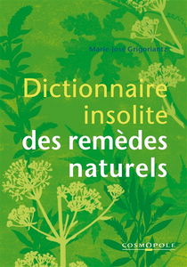 Dictionnaire insolite des remèdes naturels