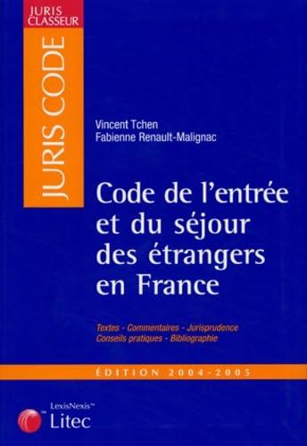 Code de l'entrée et du séjour des étrangers en France 2004