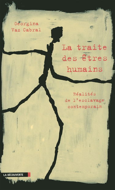 La traite des êtres humains : réalités de l'esclavage contemporain
