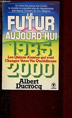 Le Futur aujourd'hui : 1985-2000