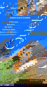 Guide Bleu Évasion : Quebec