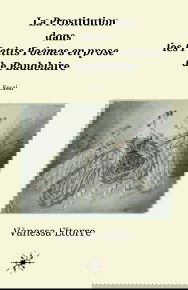 La Prostitution dans les Petits Poèmes en prose de Baudelaire