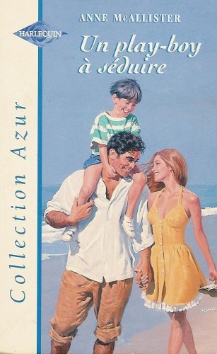 Un play-boy à séduire : Collection : Harlequin azur n° 1927