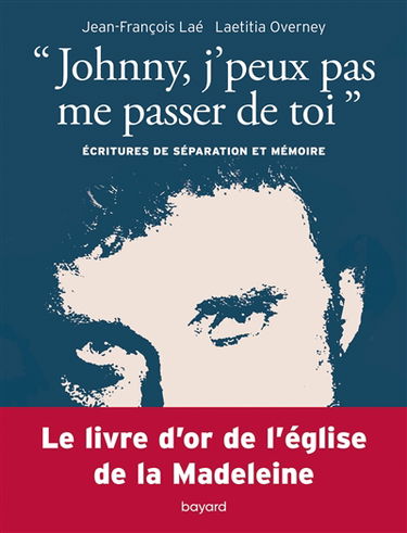 Johnny, j'peux pas me passer de toi : écritures de séparation et mémoire