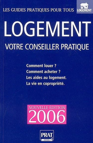 Logement, votre conseiller pratique, 2006